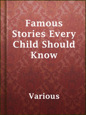 cover image of Famous Stories Every Child Should Know